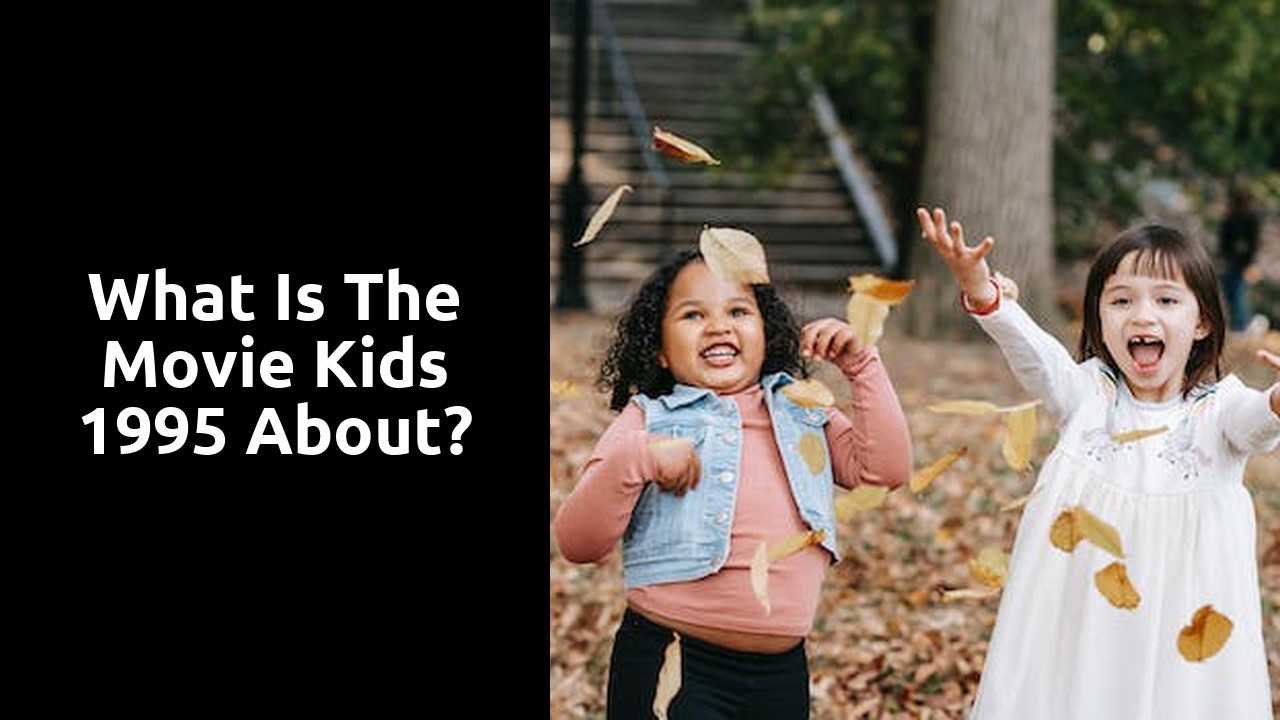 What is the movie Kids 1995 about?
