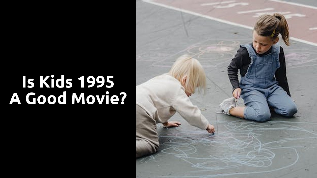 Is Kids 1995 a good movie?
